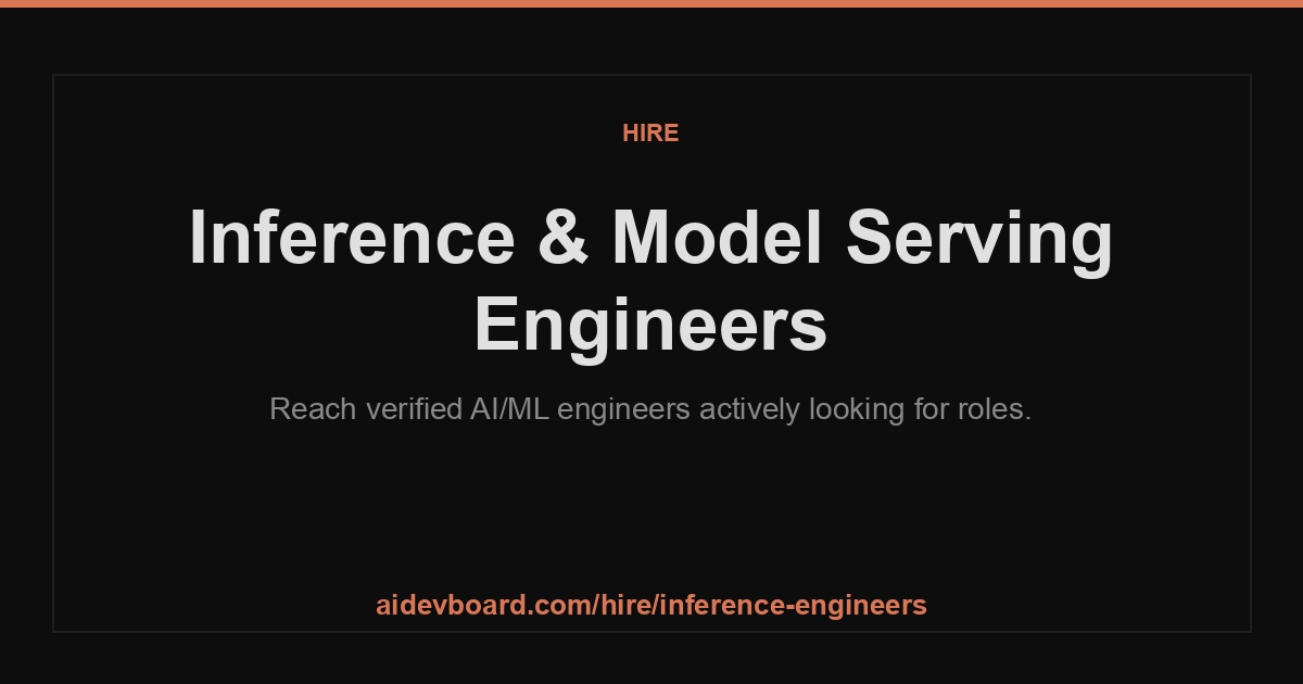 Hire Inference & Model Serving Engineers — AI Dev Jobs